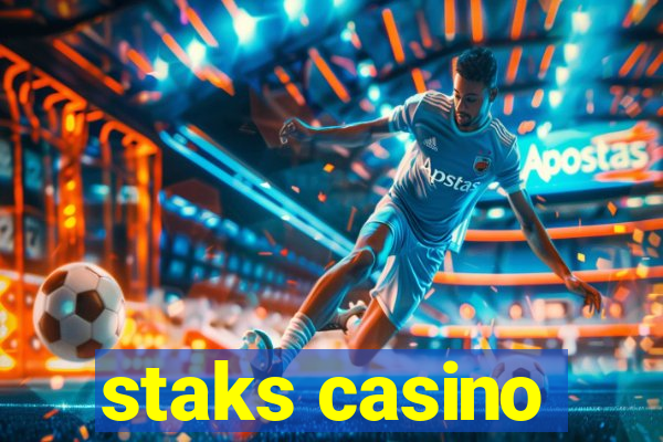 staks casino